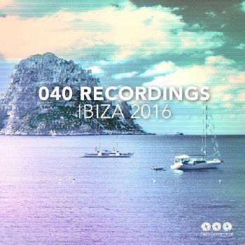 VA - 040 Recordings Ibiza 2016 (2016)
