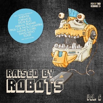 VA - Raised By Robots Vol 6 (2016)