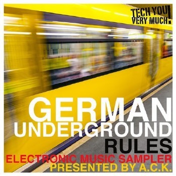 VA - German Underground Rules (Presented By A.C.K.) (Electronic Music Sampler) (2016)