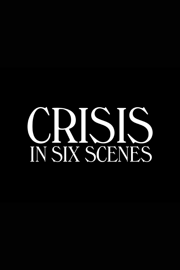 Кризис в шести сценах 1 сезон 5-6 серия смотреть онлайн в хорошем качестве