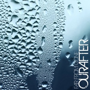 OurAfter - Far From Gone (Single) (2009)
