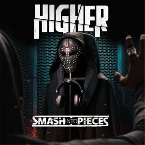 Smash Into Pieces - Higher (Single) (2016)