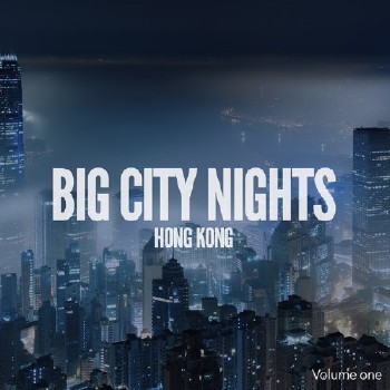VA - Big City Nights Hong Kong Vol.1: International Chill and Deep House Tunes (2016)