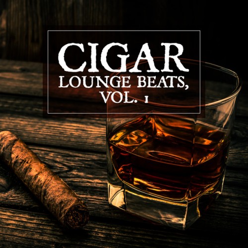 VA - Cigar Lounge Beats Vol.1 (2016)