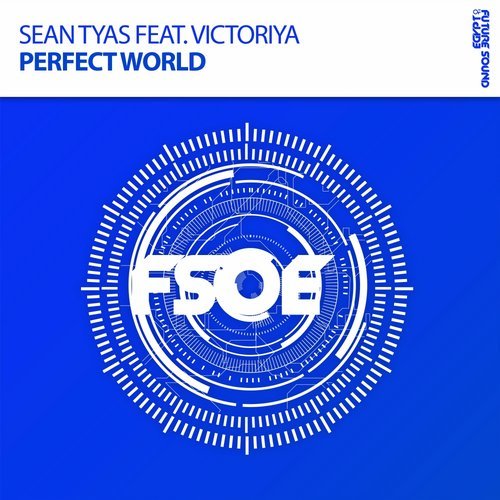 Sean Tyas feat. Victoriya - Perfect World (2016)