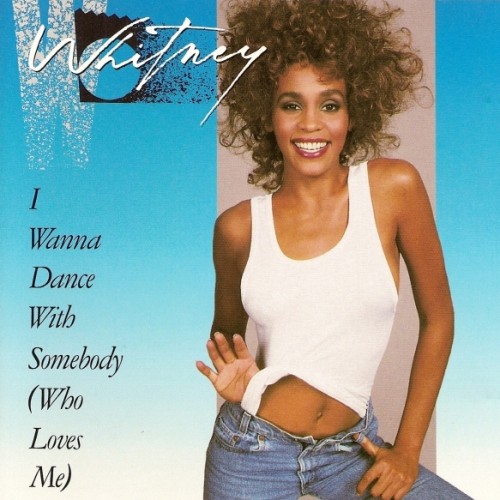 Whitney Houston ‎– I Wanna Dance With Somebody (Who Loves Me