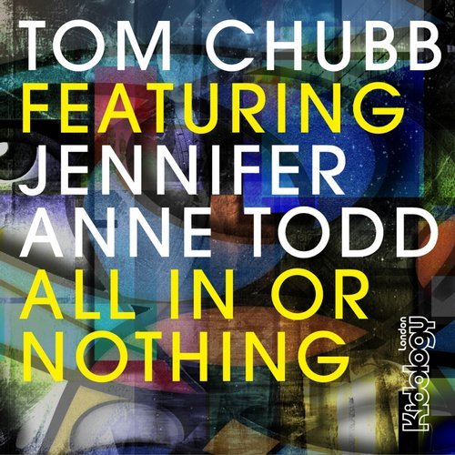 Tom Chubb, Jennifer Anne Todd, Mark Wilkinson - All In Or Nothing (Mark Wilkinson Remix) [2016]