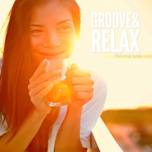 Groove and Relax Vol.1: Jazzy Cool and Smooth Relax Sounds (2016)
