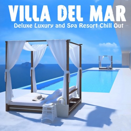 Villa del Mar Vol.1: Deluxe Luxury and Spa Resort Chill Out
