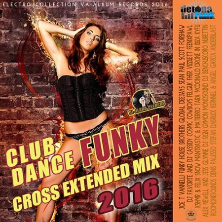 Cross Extendet Funky House Mix (2016) 