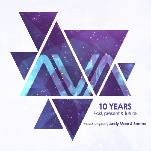 Ava Recordings - 10 Years: Past, Present & Future (Mixed By Andy Moor & Somna) (2016)