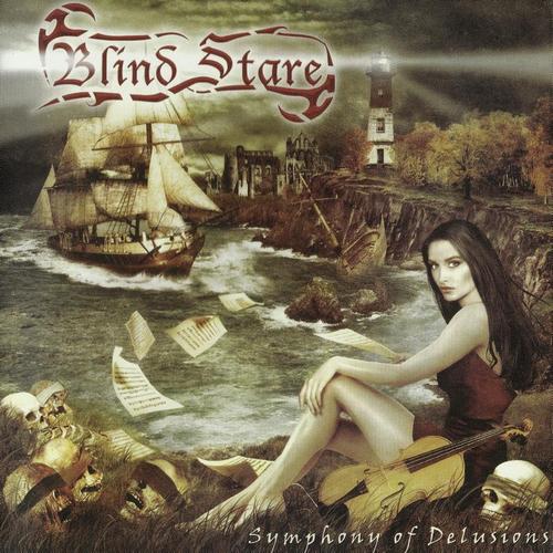 Blind Stare - Symphony Of Delusions (2005, Lossless)