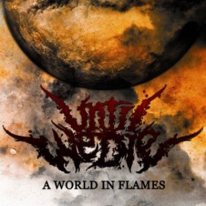 Until We Die - A World In Flames [EP] (2016)