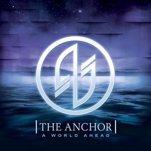 The Anchor - A World Ahead (2016)