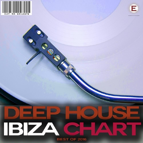Deep House Ibiza Chart Best of 2016 (2016)