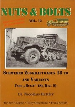 Schwerer Zugkraftwagen 18 to and Variants Famo ''Bulle'' (Sd.Kfz. 9) (Nuts & Bolts 12)