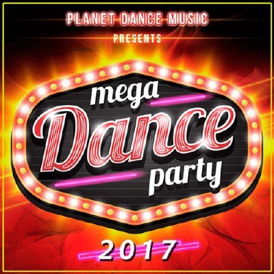   Mega Dance Party 2017 (2016)  