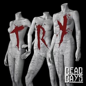 Dead Days - Try  (Single) (2016)