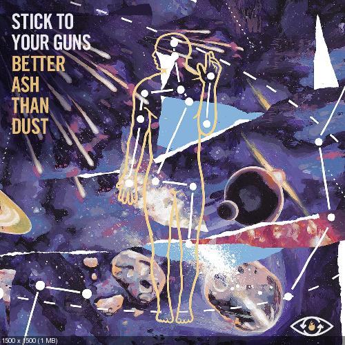 Stick To Your Guns - Better Ash Than Dust [EP] (2016)