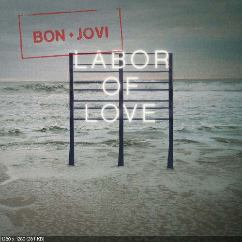 Bon Jovi - Labor Of Love (Single) (2016)