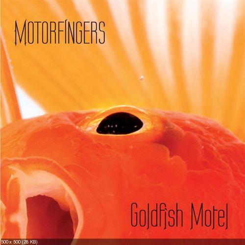 Motorfingers - Goldfish Motel (2016)