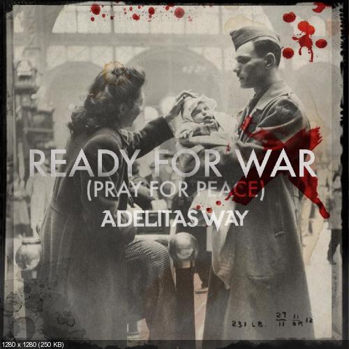 Adelitas Way – Ready For War (Pray For Peace) (Single) (2016)
