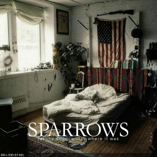 Sparrows - Let The Silence Stay Where It Was (2016)