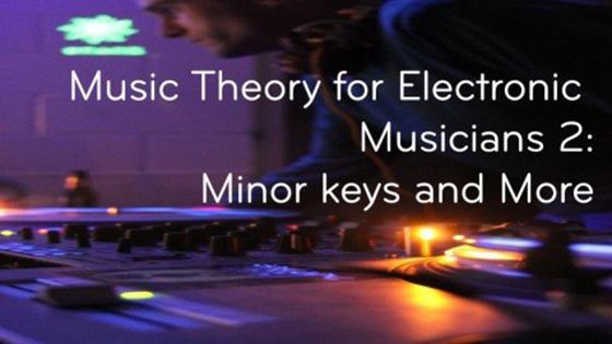Udemy Music Theory for Electronic Musicians part  1/2 TUTORiAL