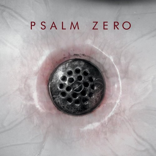 Psalm Zero - The Drain (2014)