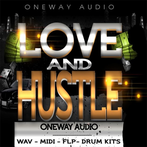 Oneway Audio Love And Hustle WAV MiDi FLP