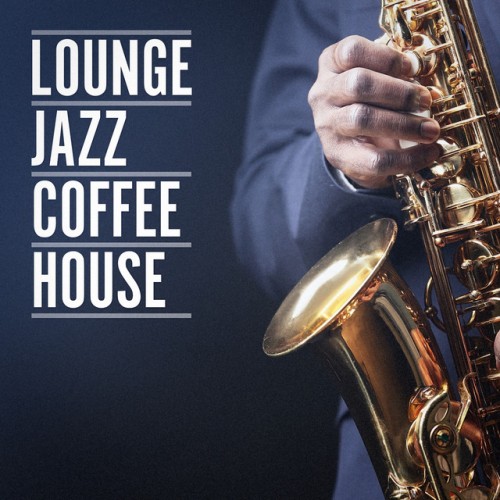 VA - Lounge Jazz Coffee House (2016)