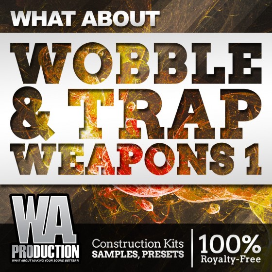 W A Production What About Wobble and Trap Weapons MULTiFORMAT