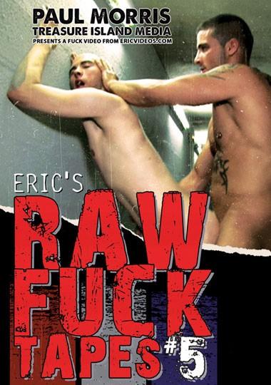 Eric's RAW Fuck Tapes #5