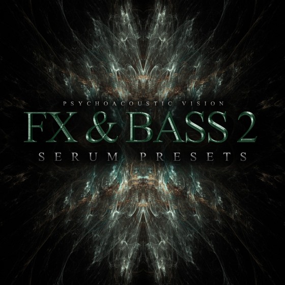 Psychoacoustic Vision FX And Bass Vol 2 For XFER RECORDS SERUM