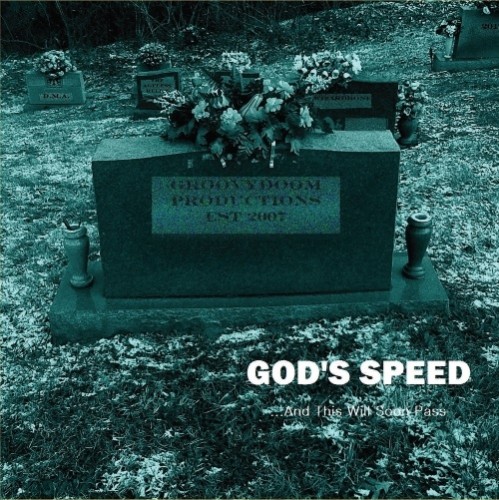 God's Speed - ...And This Will Soon Pass (2012)