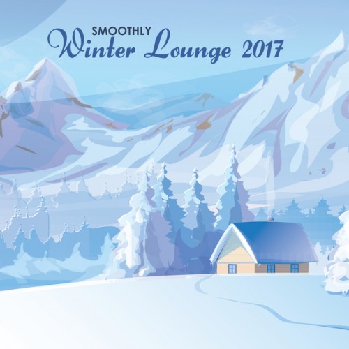 VA - Smoothly Winter Lounge 2017 (2016)