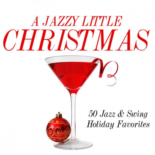 VA - A Jazzy Little Christmas: 50 Jazz and Swing Holiday Favorites (2016)
